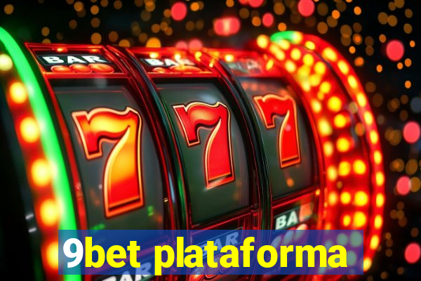 9bet plataforma